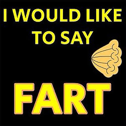 Cover artwork for I Would Like To Say Fart by Fart Phone Not Smart Phone