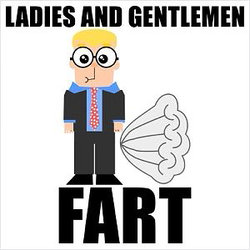 Cover artwork for Ladies and Gentlemen Fart by Fart Phone Not Smart Phone