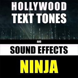 Cover artwork for Ninja by Hollywood Text Tones And Sound Effects
