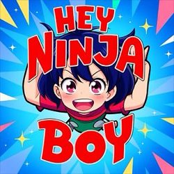 Cover artwork for Hey Ninja Boy by Say What