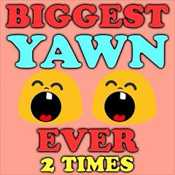 Biggest Yawn Ever 2 Times by Funny Phone Calls ringtone artwork