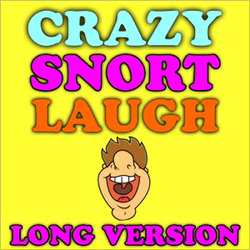 Original cover art for Crazy Snort Laugh Long Version by Funny Phone Calls