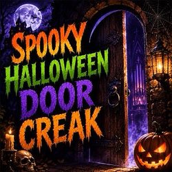Cover artwork for Spooky Halloween Door Creak by Vampire Halloween