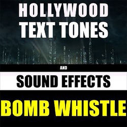 Cover artwork for Bomb Whistle by Hollywood Text Tones And Sound Effects