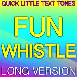 Cover artwork for Fun Whistle Long Version by Quick Little Text Tones