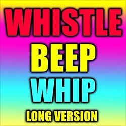 Cover artwork for Whistle Beep Whip Long Version by Text Tones For Phones