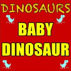 Baby Dinosaur (Text Tone) text tone by Dinosaurs