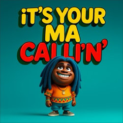 It’s Your Ma Callin’ ringtone by RRAI